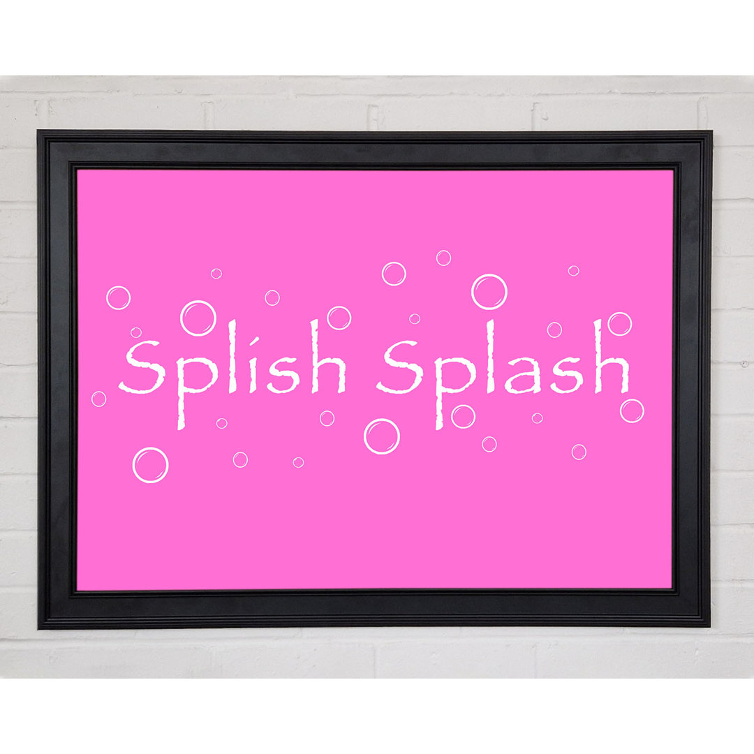 Badezimmer Zitat Splish Splash Badezimmer Vivid Pink Gerahmter Druck 10709