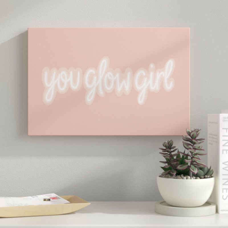 «You Glow I», art textuel sur toile, H 12 po x l 18 po
