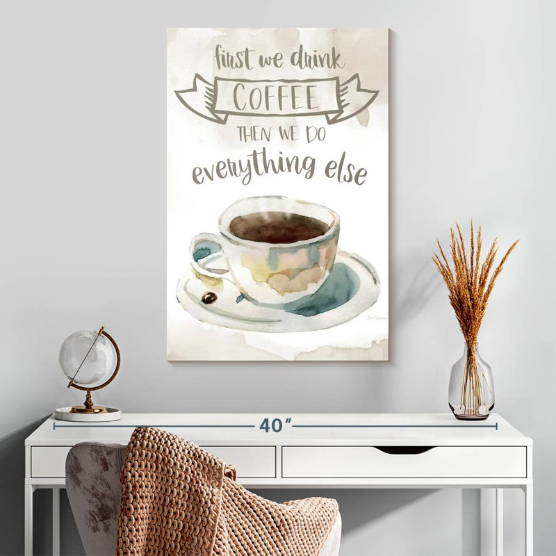 Tergel First We Drink Coffee, H 30 po x l 20 po
