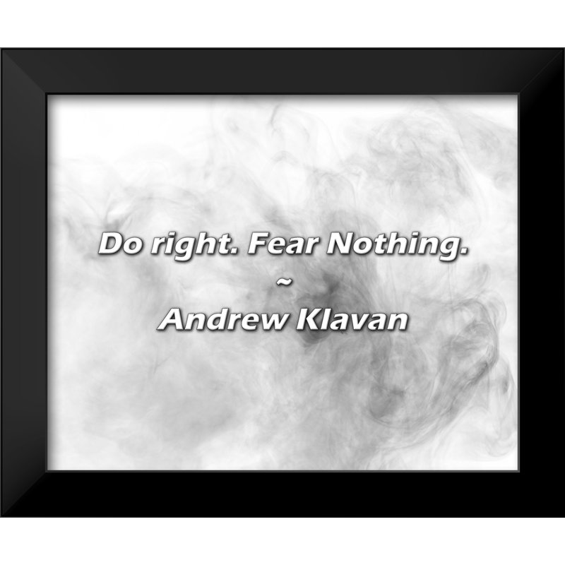 Andrew Klavan Citation: Do Right. Ne crains rien.