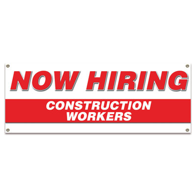 Now Hiring Construction Workers| 18" X 48" Banner