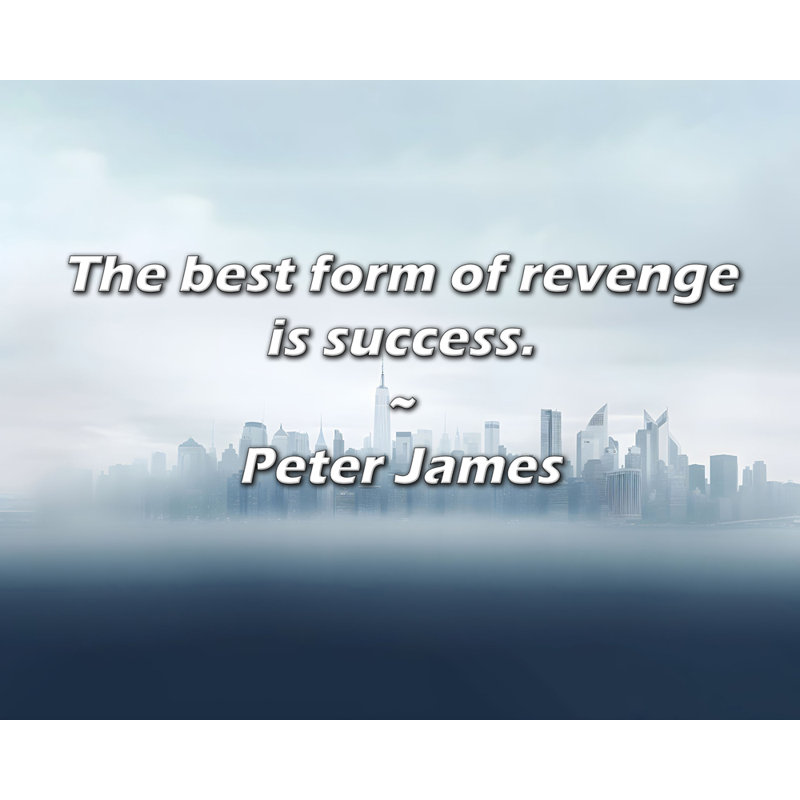 Citation artistique «La meilleure forme de vengeance est le succès». Toile tendue par Peter James Gallery, H 13 po x l 18 po