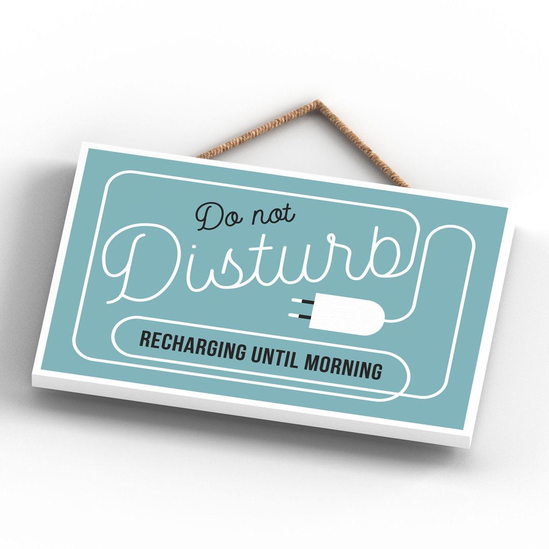 Do Not Disturb Recharging - Print on MDF