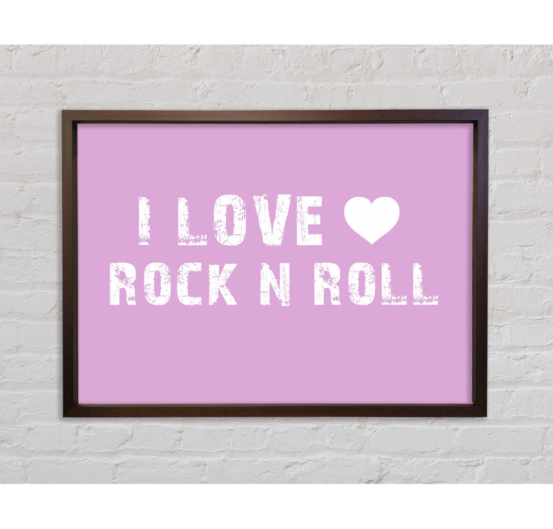 Musik Zitat I Love Rock N Roll Pink - Druck