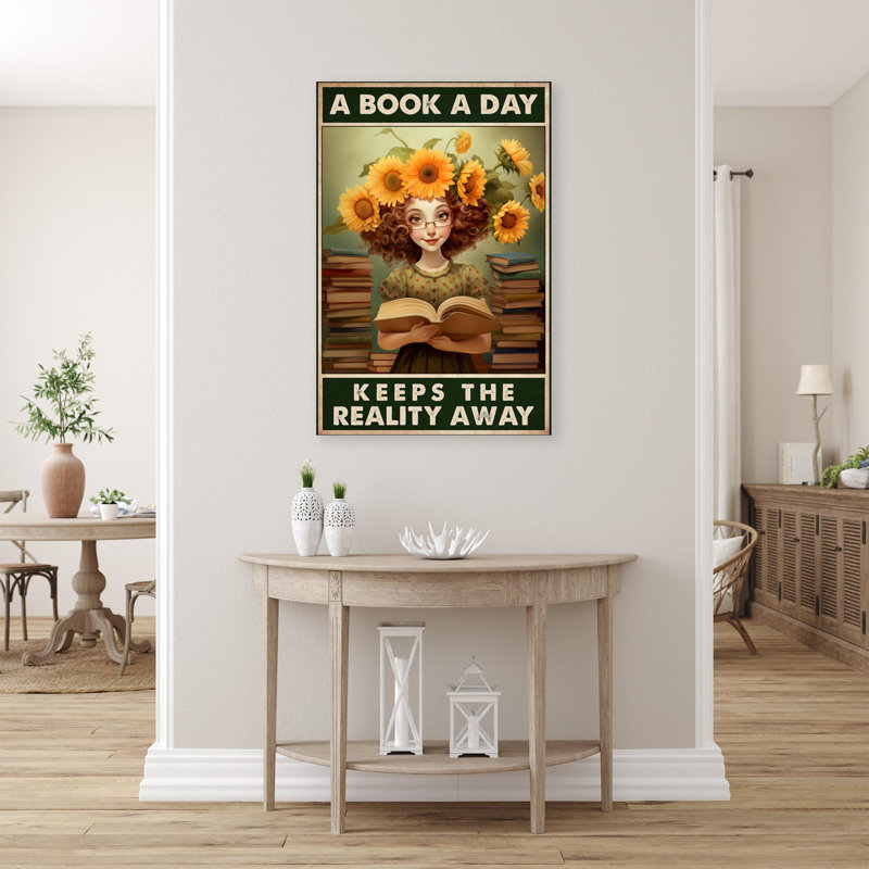 A Book A Day Keeps The Reality Away - 1 Piece Rect " A Book A Day Keeps The Reality Away - 1 Piece Rectangle Graphic Art Print On Wrapped Canvas "