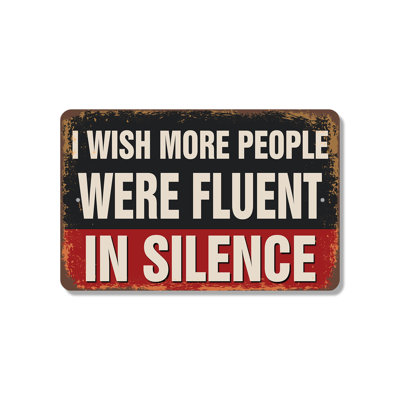I Wish More People Were Fluent In Silence (2 Pack) 8 Inch x 12 Inch Plastic Sign