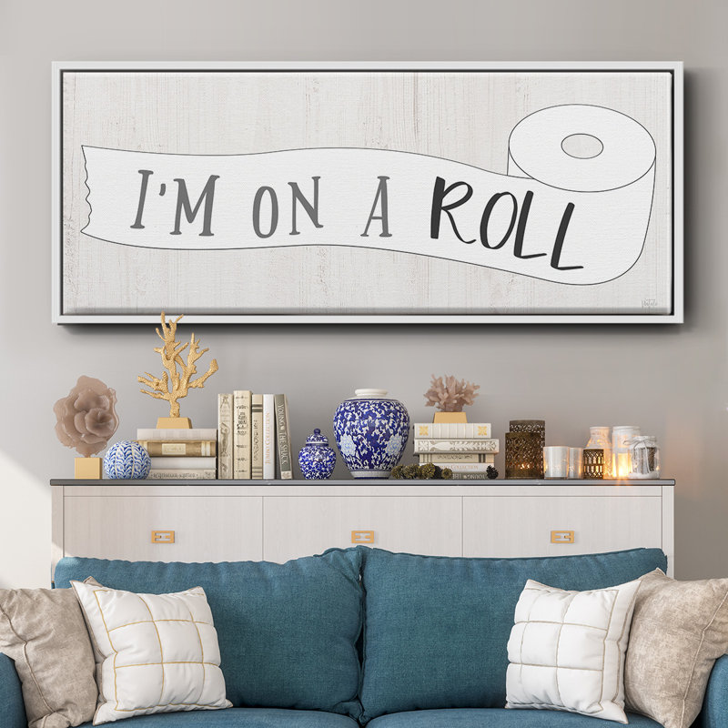 «I'm on a Roll», toile encadrée, H 8 po x l 20 po