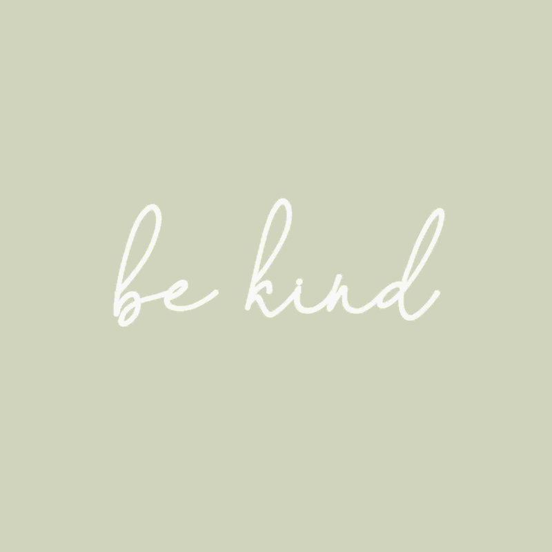 " Be Kind 2 ", 36" H x 36" W  