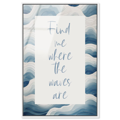 Décoration murale pour chambre étudiante « Là où les vagues sont », impression acrylique encadrée par Art Remedy, cadre blanc, 30 x 45