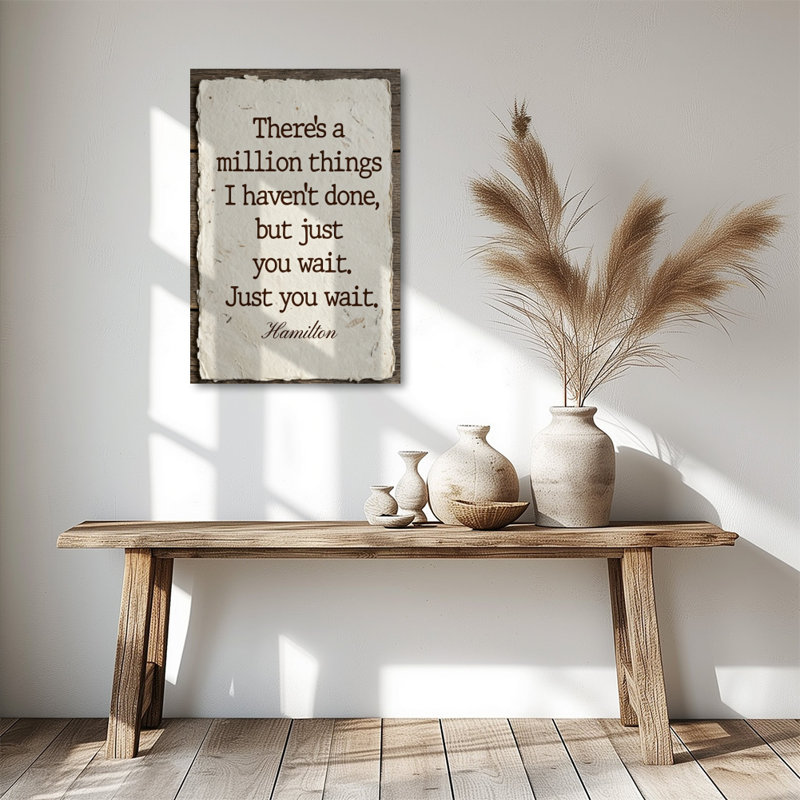 Citation sur papier: «Il y a un million de choses que je n'ai pas faites, mais attendez simplement», texte de style manuscrit. Reproduction d'art sur toile encadrée pour la décoration intérieure