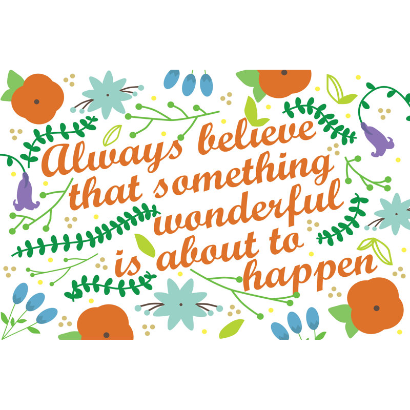 Always Believe Something Wonderful - Wrapped Canvas Print, 20cm H x 30cm W x 3.8cm D