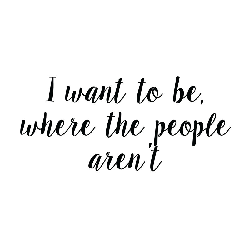 I Want To Be Where People Arenâ€™t - Wrapped Canvas Print, 76cm H x 76cm W x 3.8cm D