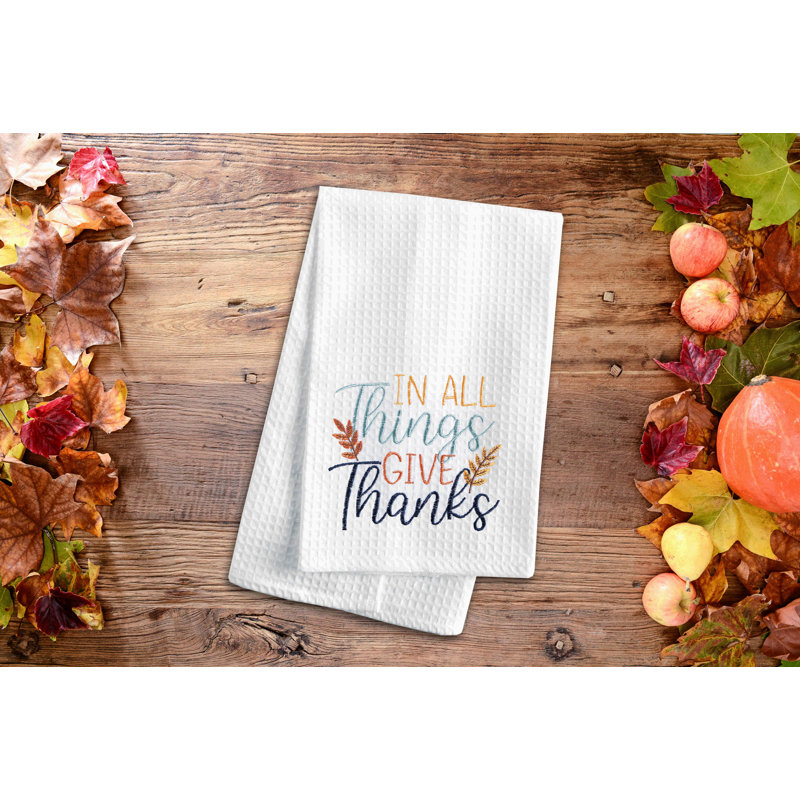 "In All Things Give Thanks" Wheat 100% Cotton Embroidered Flour Sack Dishtowel