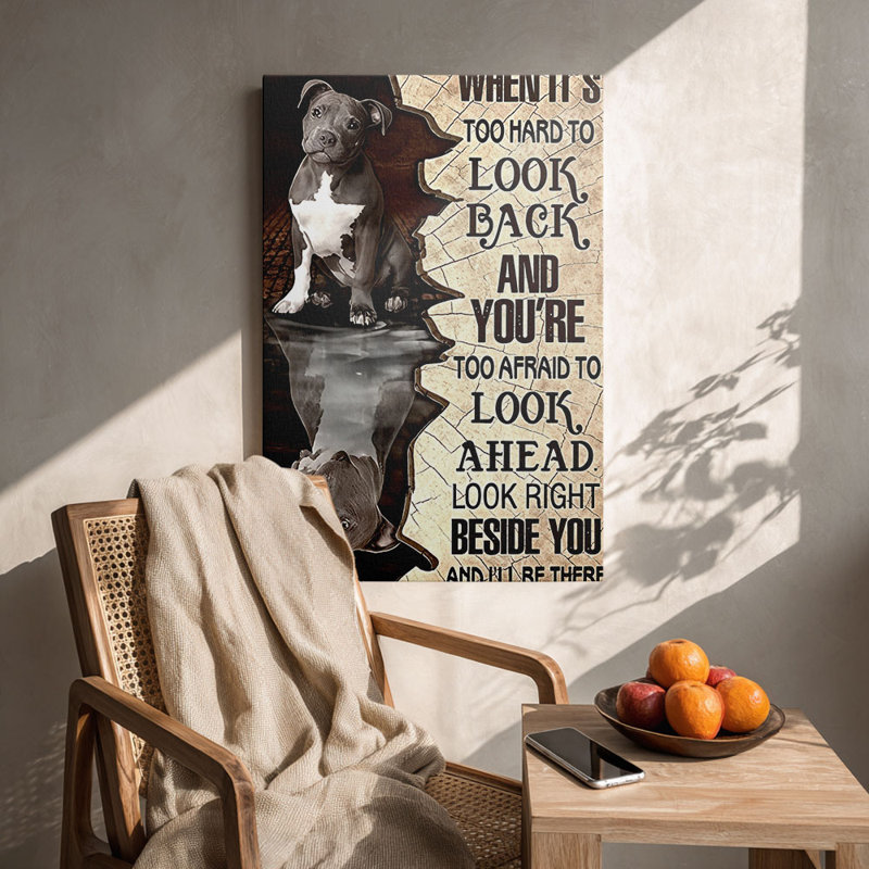 Inspiré «Pit Bull‘ Look Beside You »Quote, 30 x 20 pouces (75 x 50 x 2 cm)