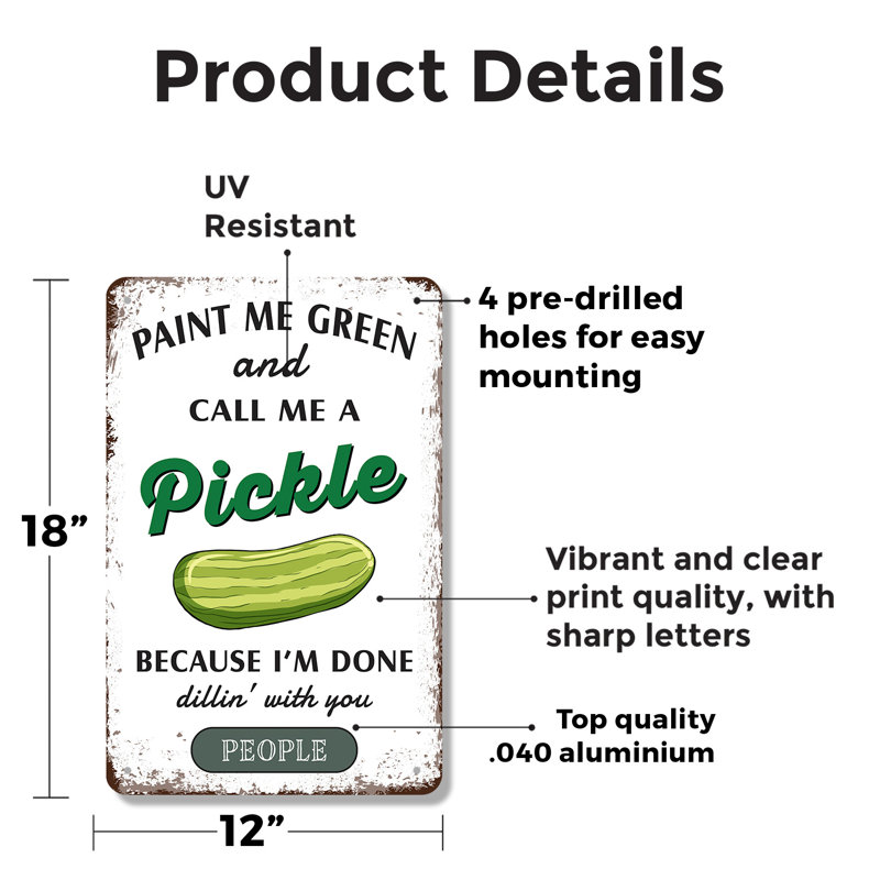 Panneau «Paint Me Green And Call Me A Pickle» 12 po x 18 po, H 12 po x l 18 po x P 0,1 po