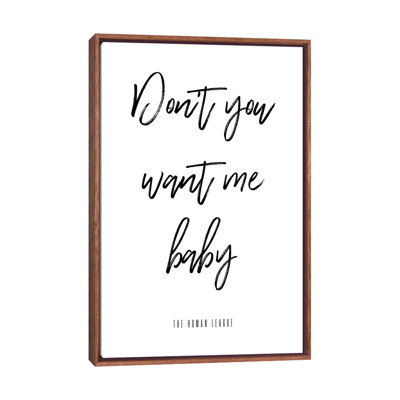 " Don't You Want Me Baby "