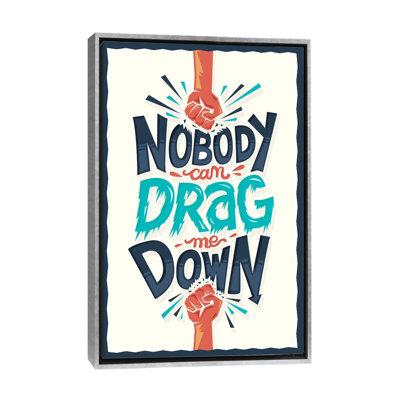 " Drag Me Down " Print