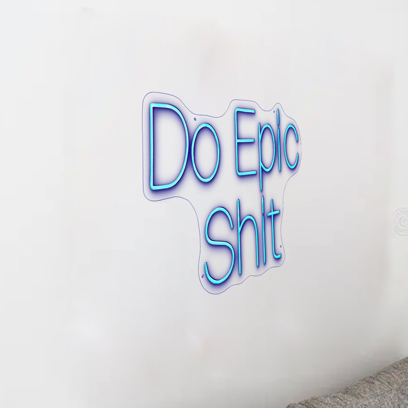 Enseigne néon Do Epic Shit - 30 po x 19 po