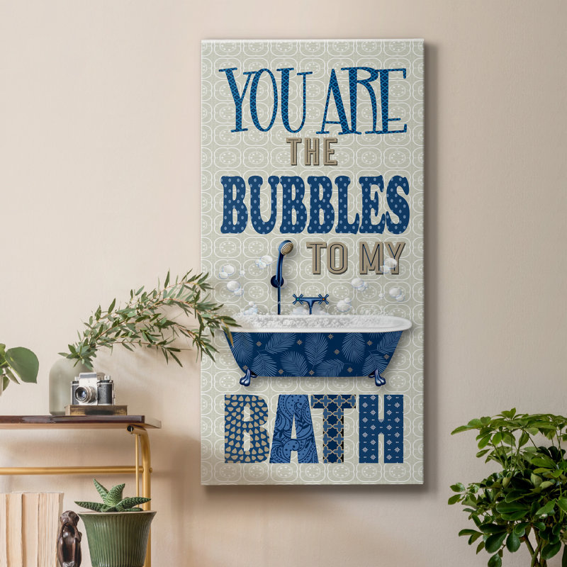 " Bubbles To My Bath ", 24" H x 12" W x 1" D