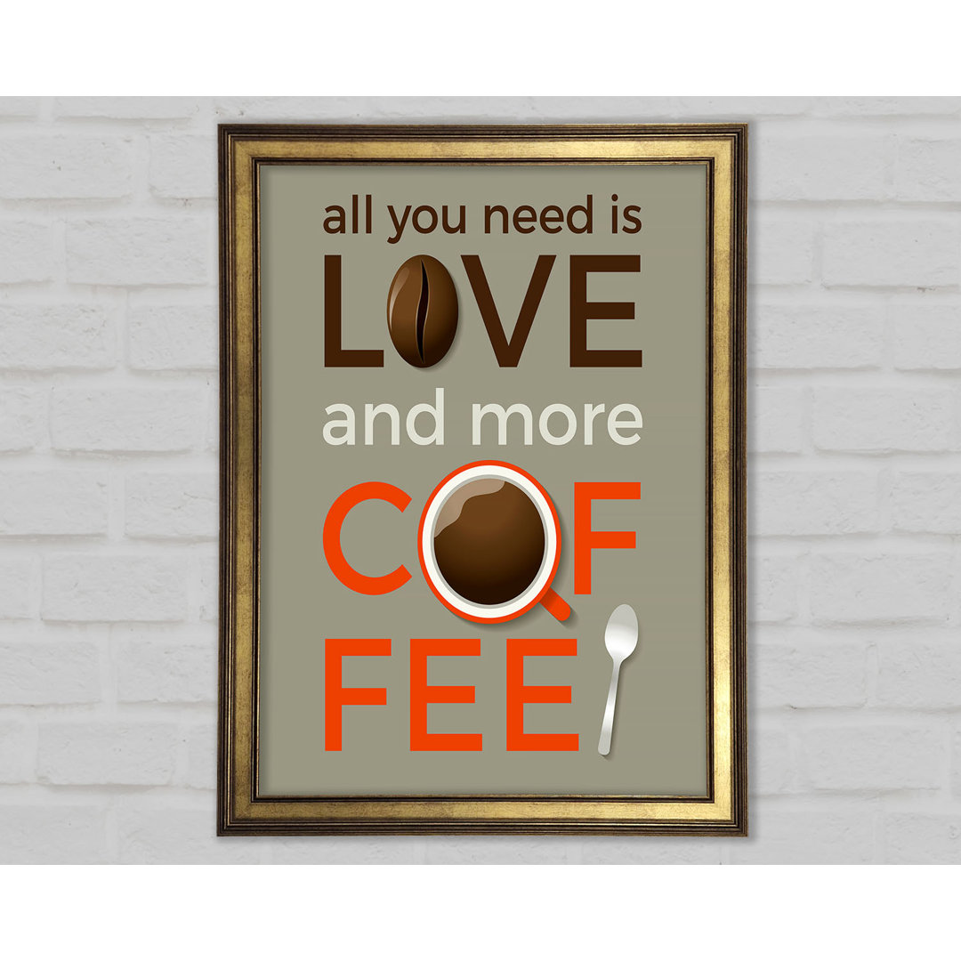 Love And More Coffee - Einzelner Bilderrahmen Typografie