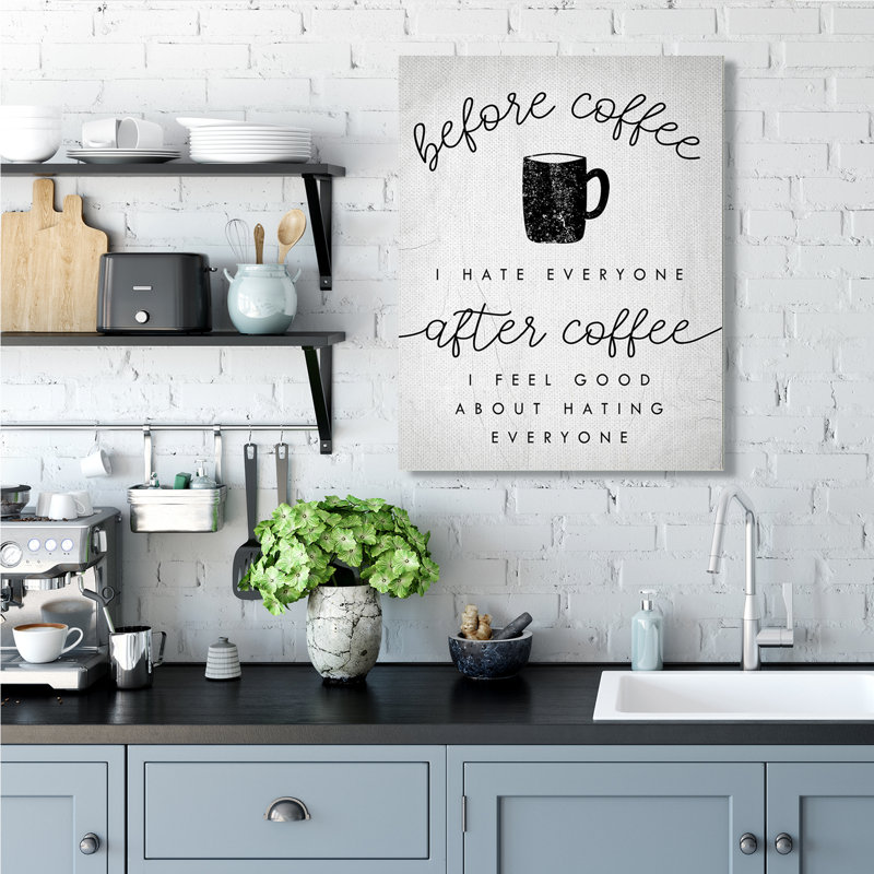 «Avant le café, haine, tout le monde cite« Kitchen Humor »par Daphne Polselli - Art textuel, Toile tendue, H 40 po x l 30 po