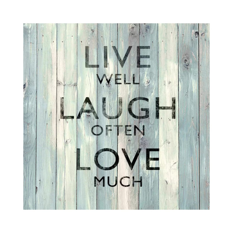 Live Well, Laugh Often, Love Much on Wood by Jamie MacDowell - Wrapped Canvas Typography Print