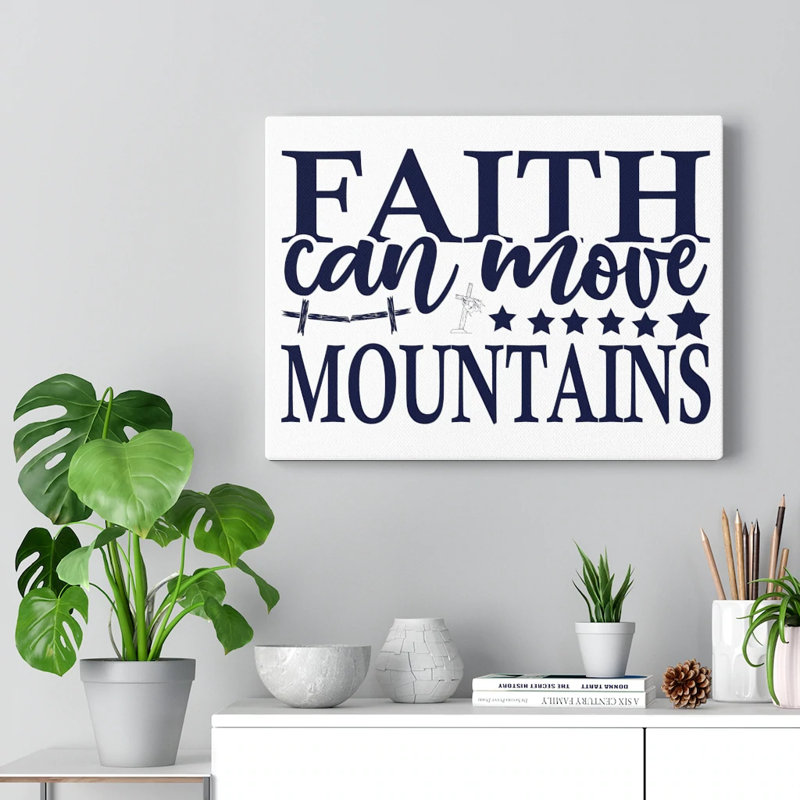 Faith Can Move Mountains 1 Piece Wrapped Canvas Wall Art, 28cm H x 36cm W