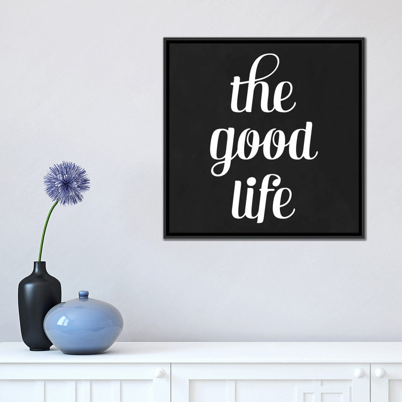 Albree Modern The Good Life, art textuel sur toile, H 18 po x l 18 po x P 1,5 po, Toile avec cadre flottant noir