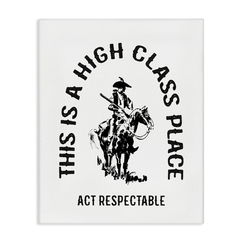 Art mural sur toile «Act Respectable Cowboy», design par lettré et doublé, H 48 po x l 36 po
