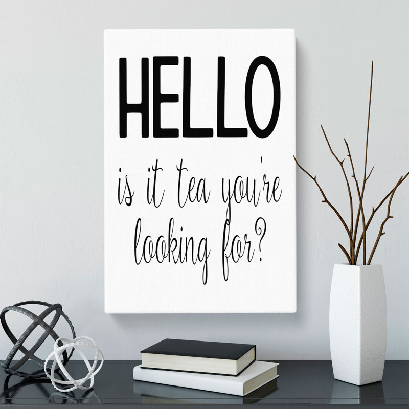 Tea You're Looking - Wrapped Canvas, 50cm H x 35cm W x 3cm D