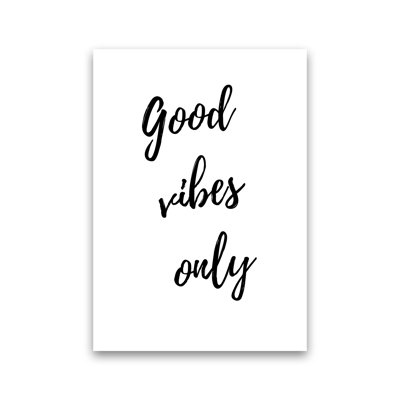Good Vibes Only - Print