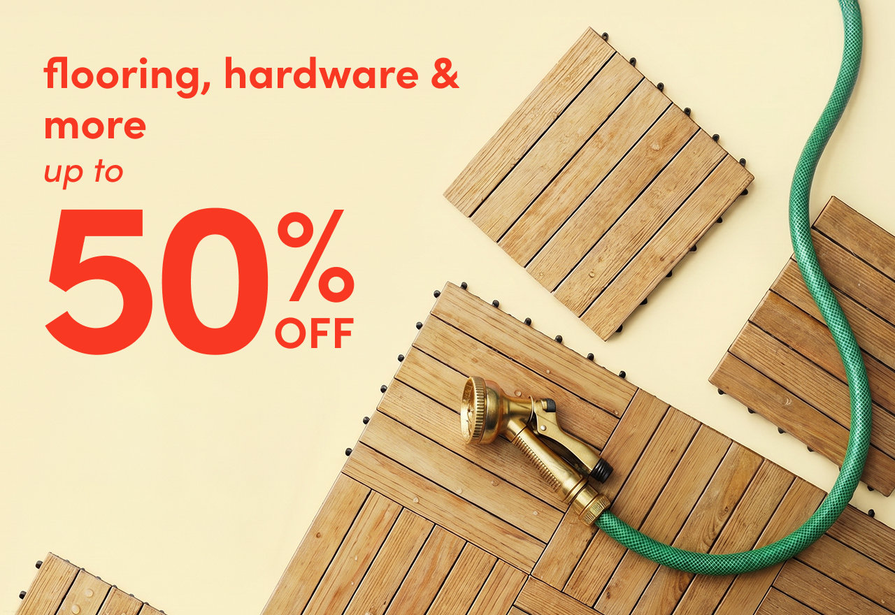 flooring, hardware & more on sale