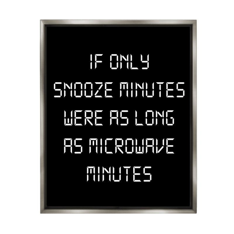 "Snooze Vs Micr micro-minutes" par Lil 'Rue sur toile, Cadre flottant gris lustré, H 31 po x l 25 po