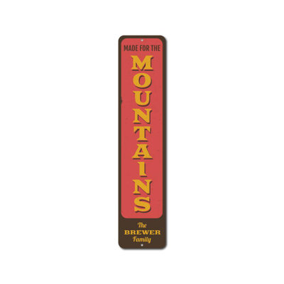 Made For The Mountains Sign - 6" X 24"