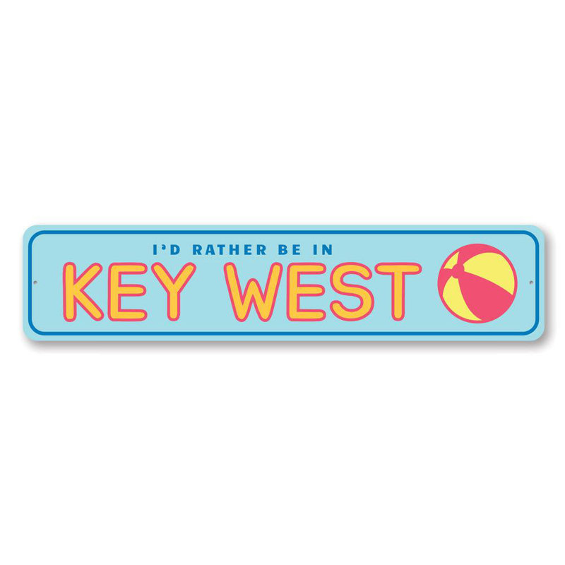 Enseigne en aluminium «Rather Be in Key West», H 6 po x l 24 po x P 0,06 po