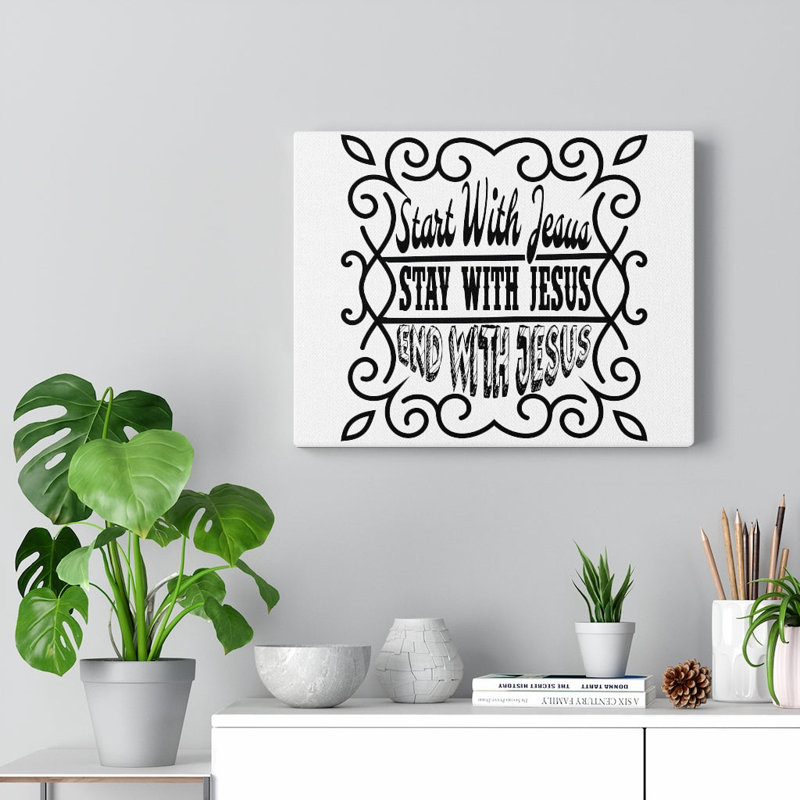 Start With Jesus - Wrapped Canvas Print, 61cm H x 76cm W