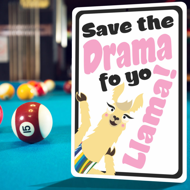 Save The Drama Fo Yo Llama Aluminum Sign 8x12
