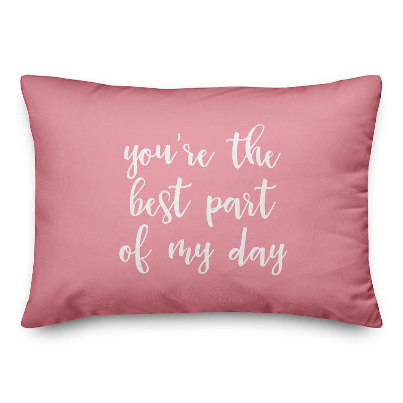  Coussin You Are The Best Part Of My Day, Rose