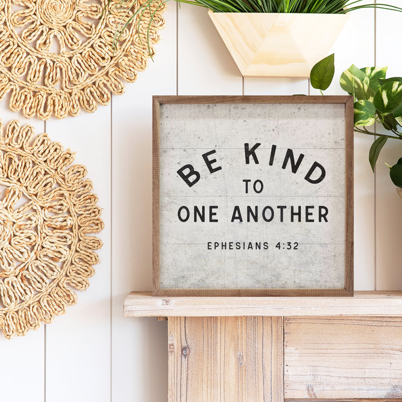 Be Kind To One Another Ephesians 4 32 Black, 8" W x 8" H, White