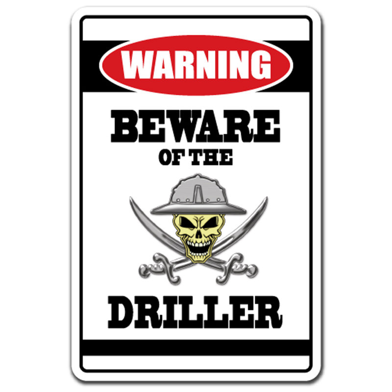 Panneau d'avertissement Beselare Beware Beware of the Driller, H 10 po x l 14 po x P 0,1 po