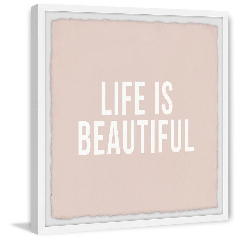 Life Is Beautiful IV by Marmont Hill - Single Picture Frame Painting, 30cm H x 30cm W x 3.81cm D