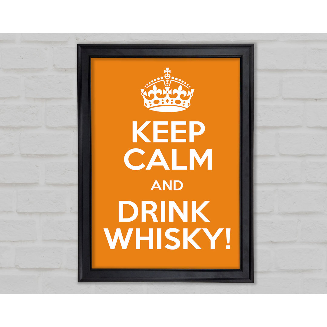 Küche Zitat Keep Calm Whisky Gerahmter Druck 9922