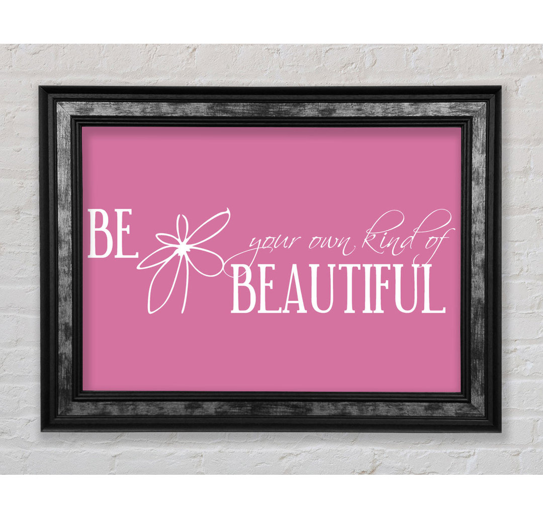 Be Your Own Kind - Single Picture Frame Typography