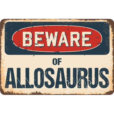 «Beatt Beware Of Allosaurus», panneau rustique