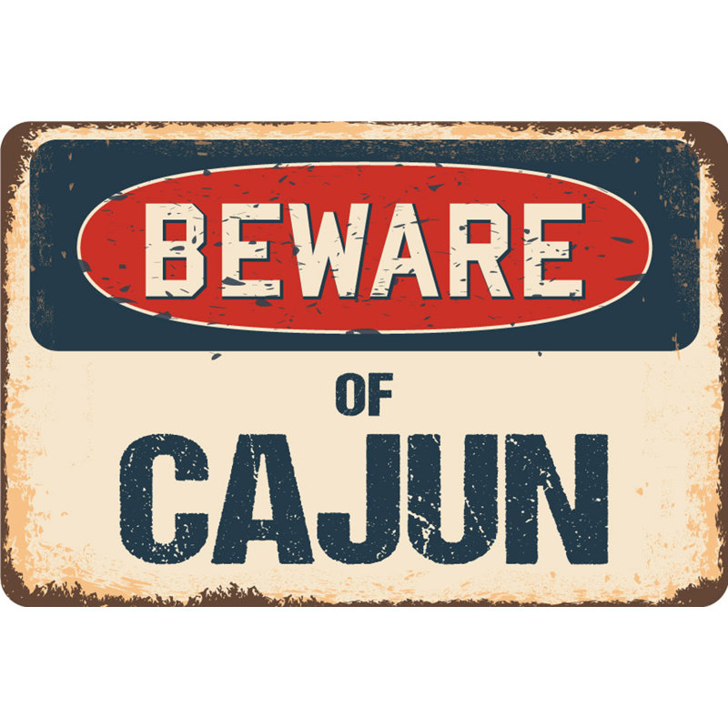 Panneau Aceituno Beware of Cajun, H 8 po x l 12 po x P 0,1 po