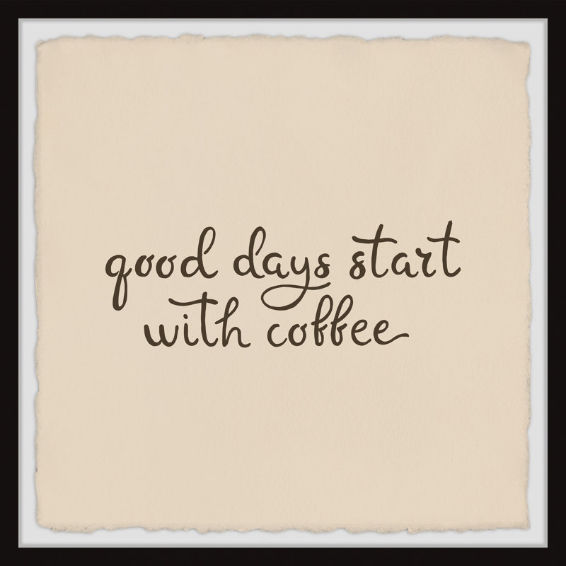 «Start With Coffee», reproduction encadrée, H 32 po x l 32 po x P 1 po