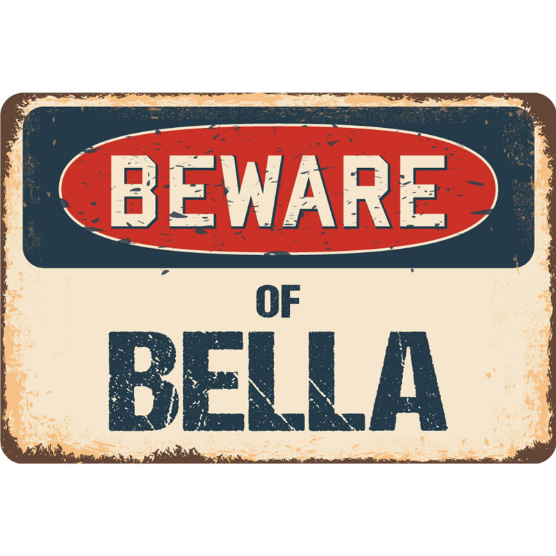 Panneau Avenir Beware of Bella, H 6 po x l 9 po x P 0,1 po
