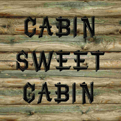 " Cabin Sweet Cabin "