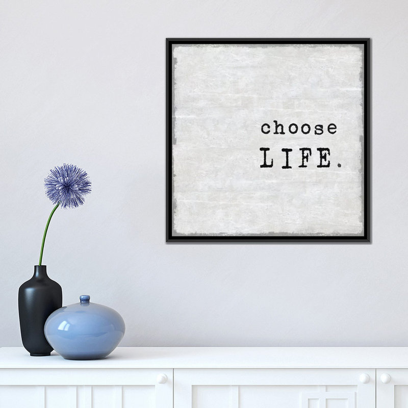 "Choisir la vie" par Janie Macdowell - reproduction d'art textuel sur toile tendue, H 18 po x l 18 po x P 1,5 po