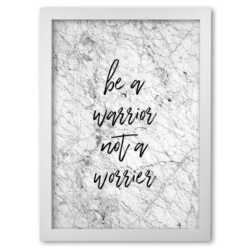 Be A Warrior - Print, 60 cm H x 42 cm W x 5 cm D, White Grain Frame